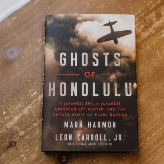 Harper Select "Ghosts of Honolulu: A Japanese Spy, A Japanese American Spy Hunter, and the Untold Story of Pearl Harbor" by Mark Harmon and Leon Carroll, Jr.