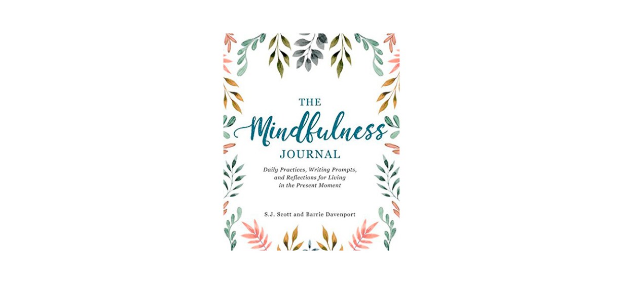 Books-Best The Mindfulness Journal- Daily Practices, Writing Prompts, and Reflections for Living in the Present Moment Books-Best The Mindfulness Journal- Daily Practices, Writing Prompts, and Reflections for Living in the Present Moment